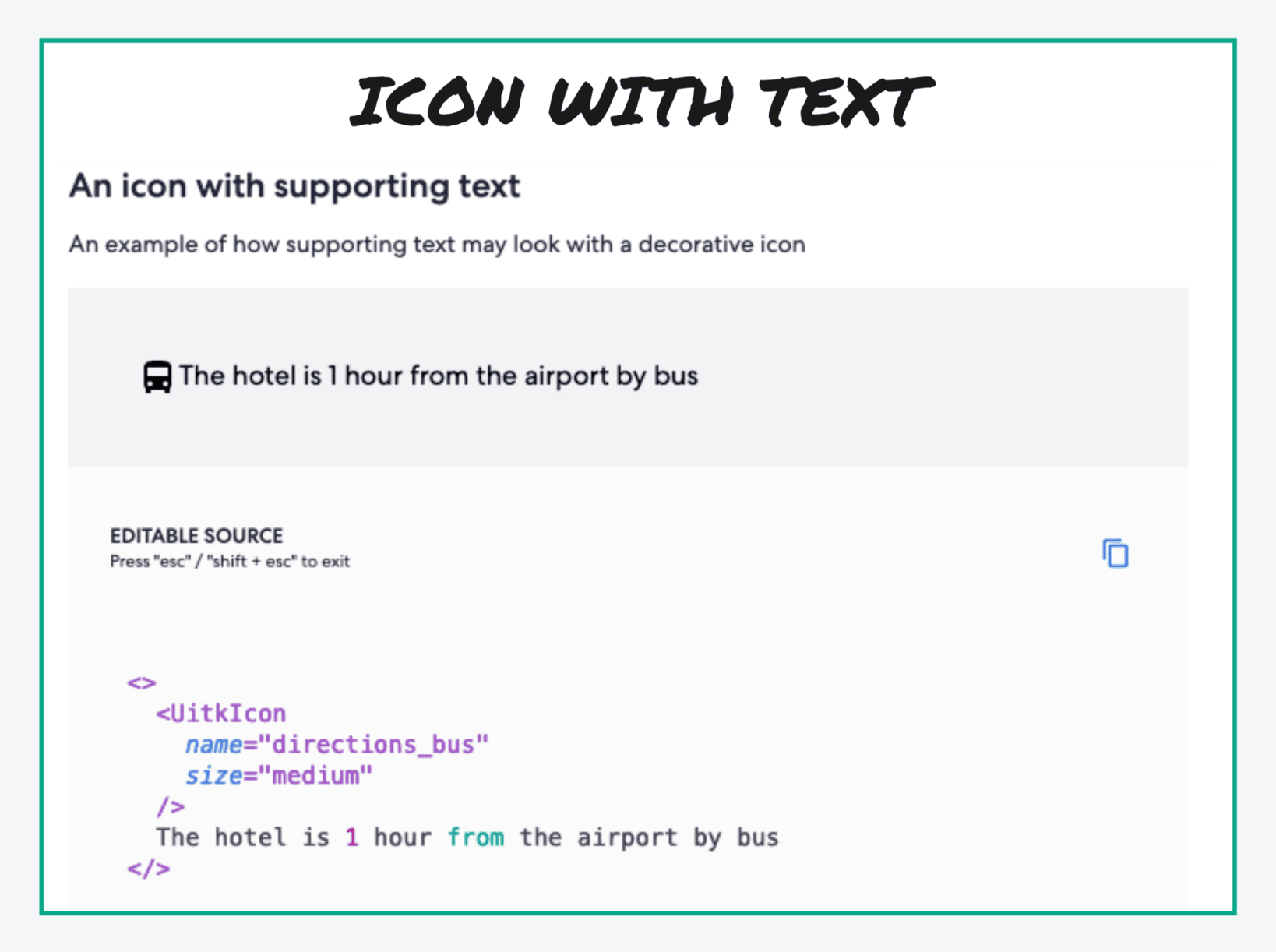 The Icon with Text atomic component from the Expedia Group design system, showing a bus icon with the label "The hotel is 1 hour from the airport by bus" and its editable JSX source code